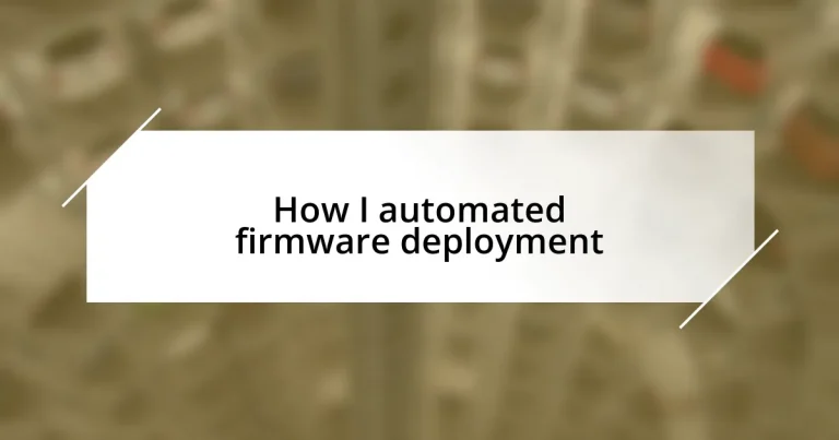 How I automated firmware deployment