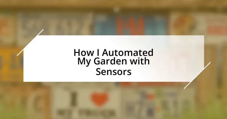 How I Automated My Garden with Sensors