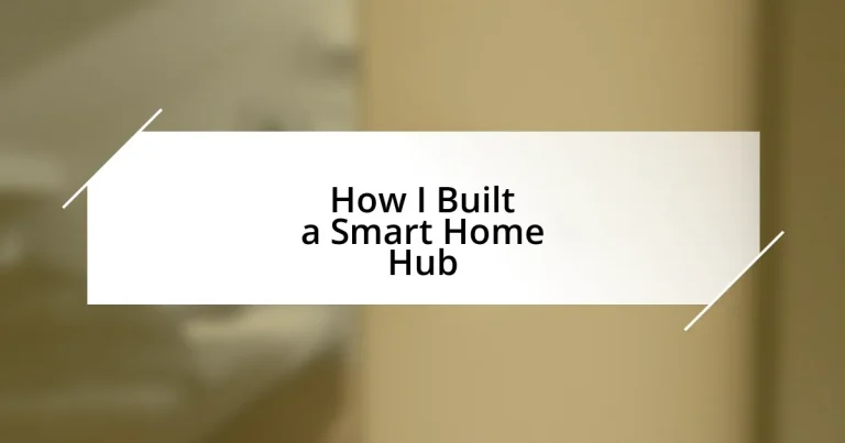 How I Built a Smart Home Hub