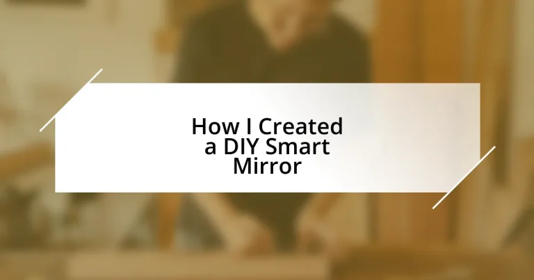 How I Created a DIY Smart Mirror