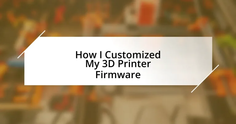 How I Customized My 3D Printer Firmware