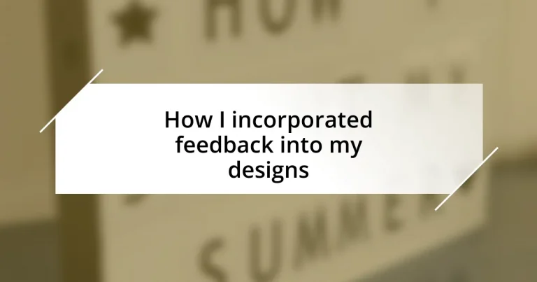 How I incorporated feedback into my designs