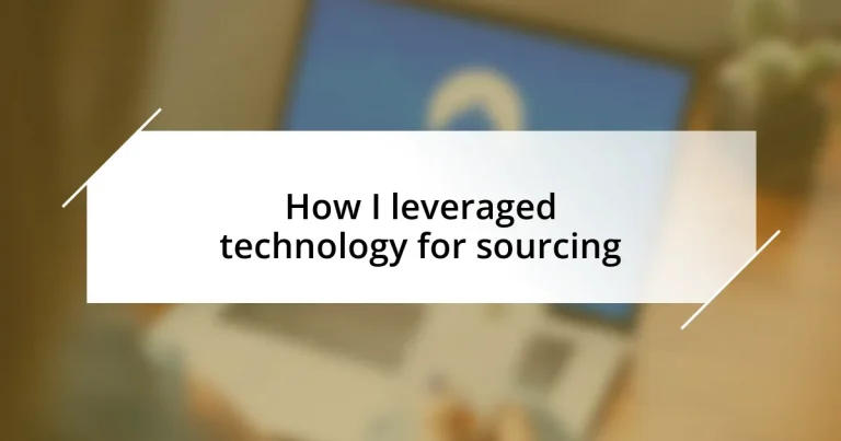 How I leveraged technology for sourcing