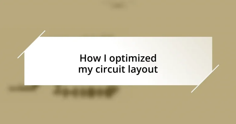 How I optimized my circuit layout