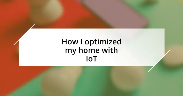 How I optimized my home with IoT