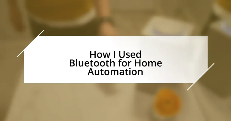 How I Used Bluetooth for Home Automation