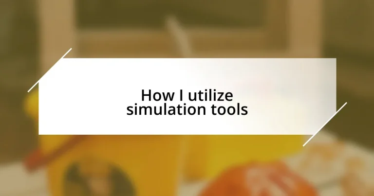 How I utilize simulation tools