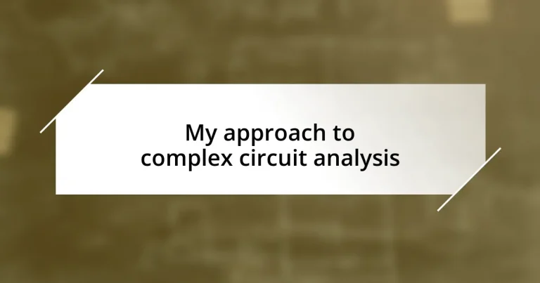 My approach to complex circuit analysis