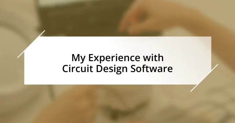 My Experience with Circuit Design Software