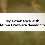 My experience with real-time firmware development