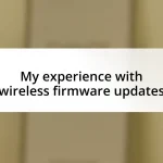 My experience with wireless firmware updates