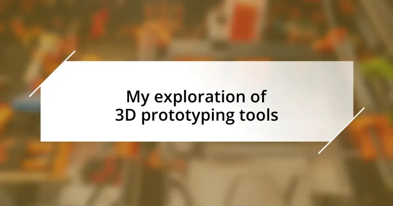 My exploration of 3D prototyping tools