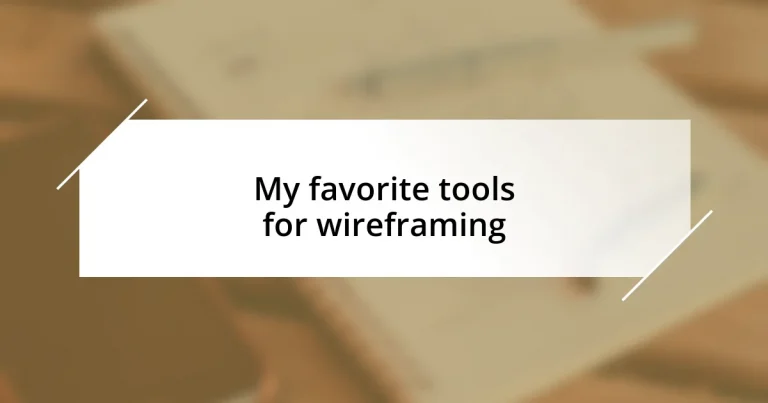 My favorite tools for wireframing