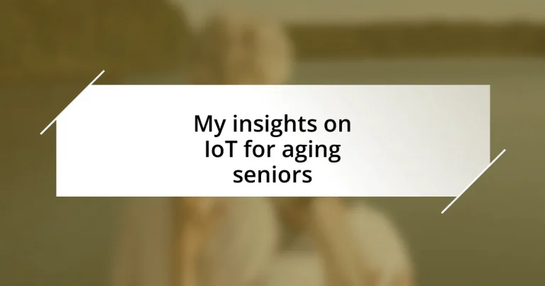 My insights on IoT for aging seniors