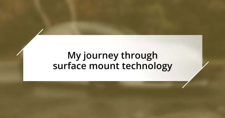 My journey through surface mount technology