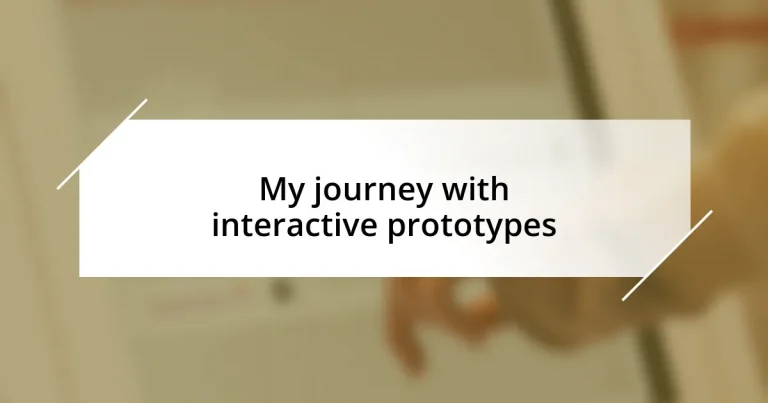 My journey with interactive prototypes