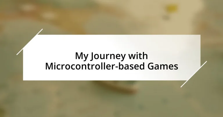 My Journey with Microcontroller-based Games