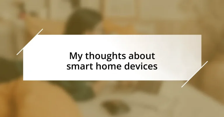 My thoughts about smart home devices