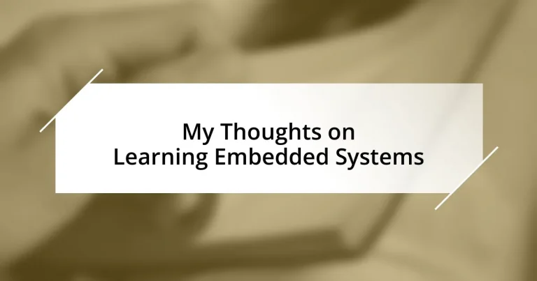 My Thoughts on Learning Embedded Systems