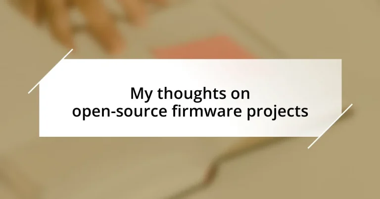 My thoughts on open-source firmware projects