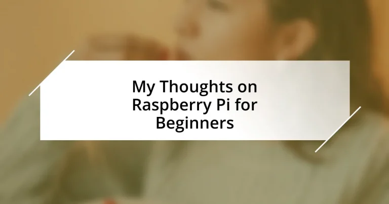 My Thoughts on Raspberry Pi for Beginners