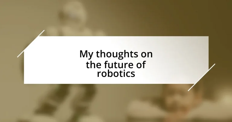 My thoughts on the future of robotics