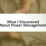 What I Discovered About Power Management