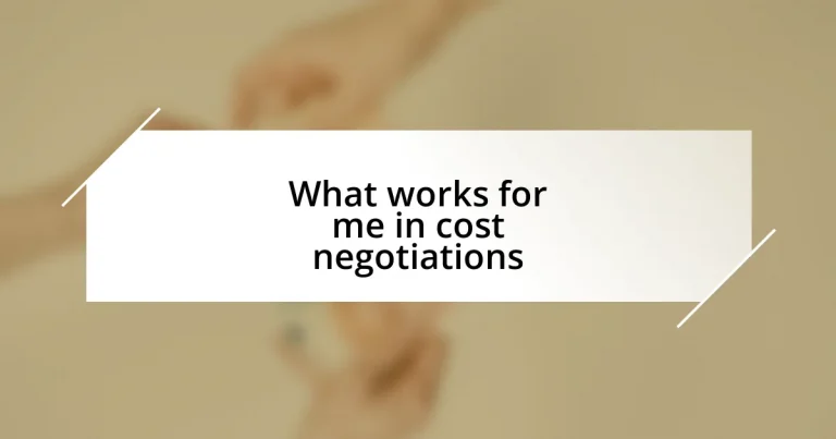 What works for me in cost negotiations