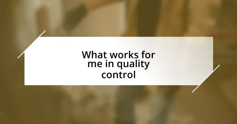 What works for me in quality control