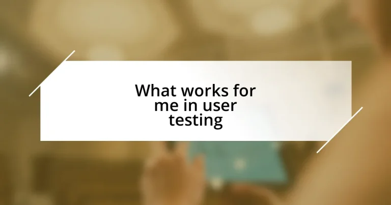 What works for me in user testing