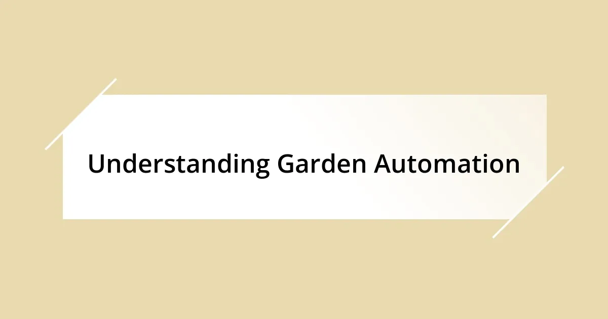 Understanding Garden Automation