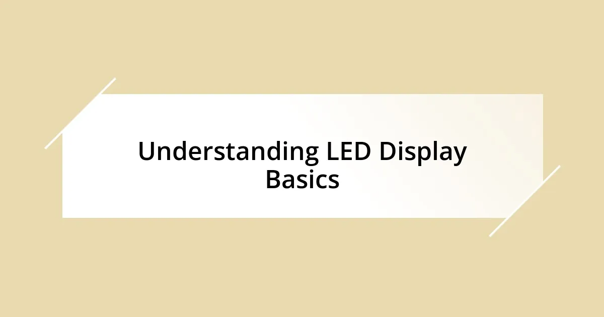 Understanding LED Display Basics