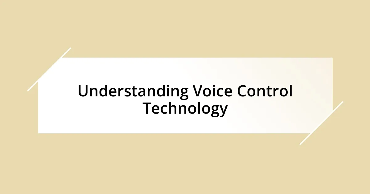 Understanding Voice Control Technology