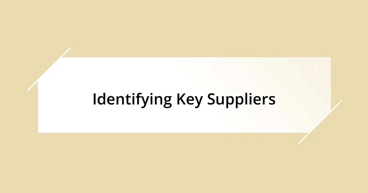 Identifying Key Suppliers