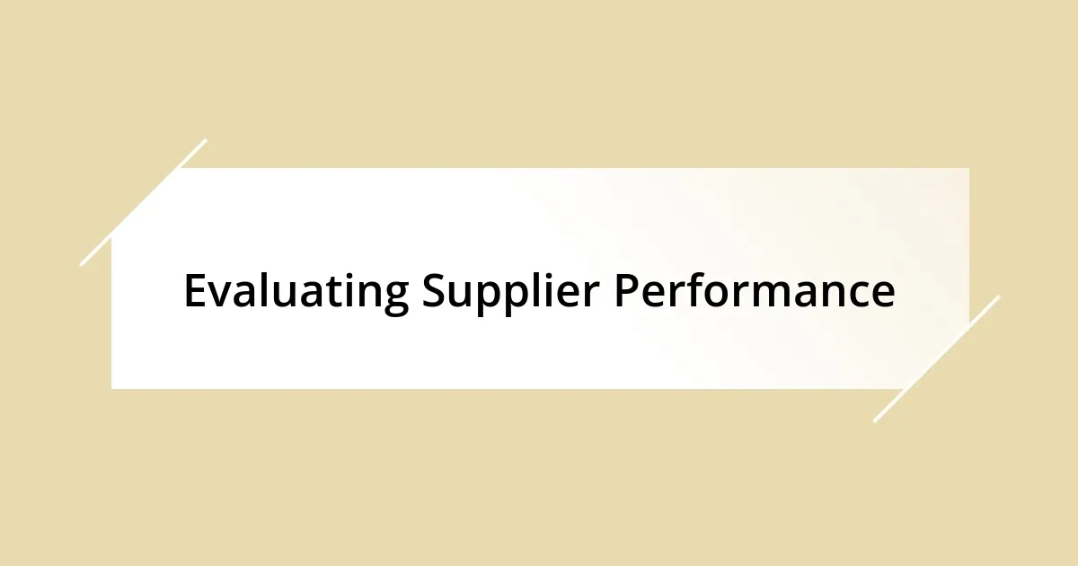 Evaluating Supplier Performance