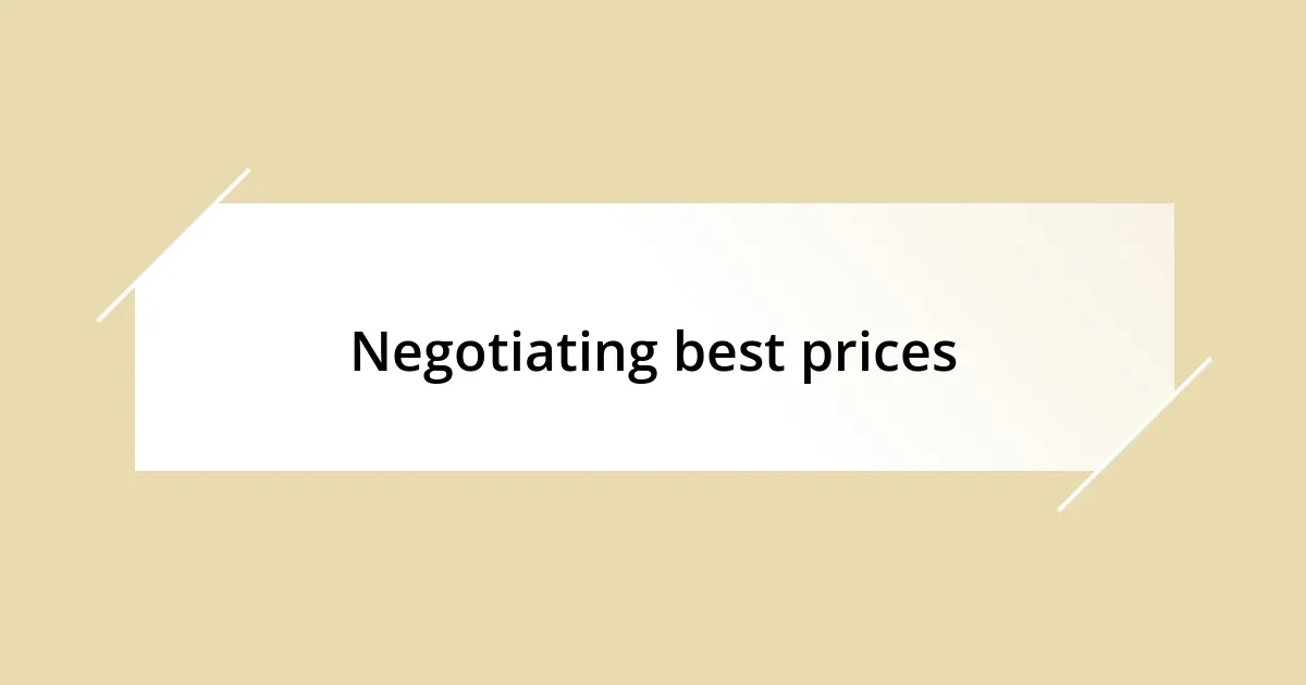 Negotiating best prices