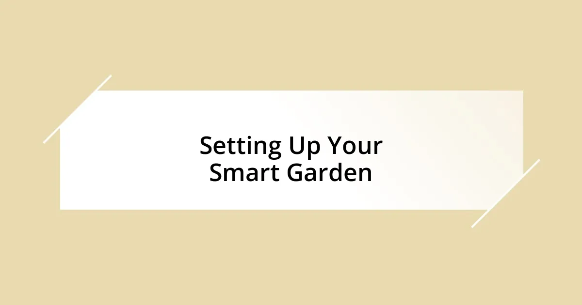 Setting Up Your Smart Garden