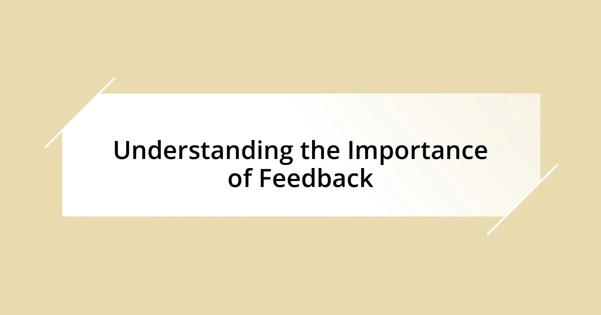 Understanding the Importance of Feedback