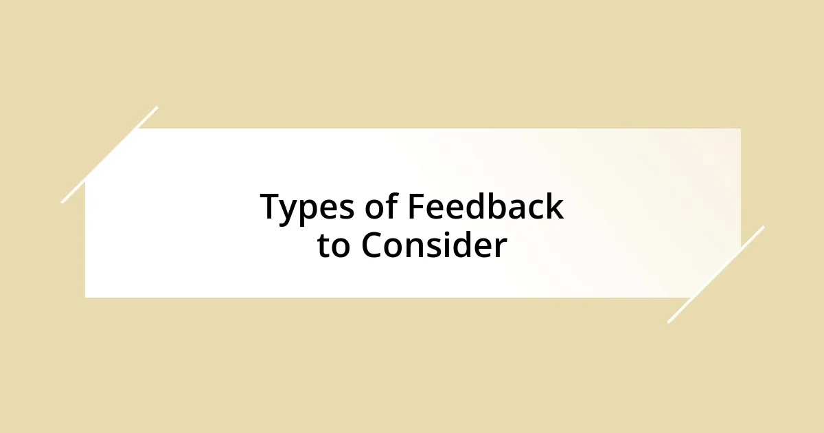 Types of Feedback to Consider