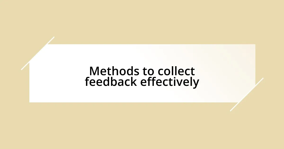 Methods to collect feedback effectively