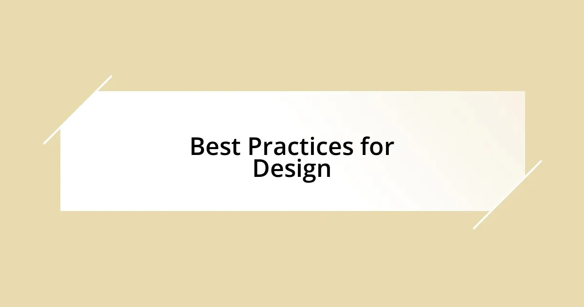 Best Practices for Design