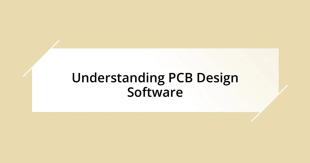 Understanding PCB Design Software