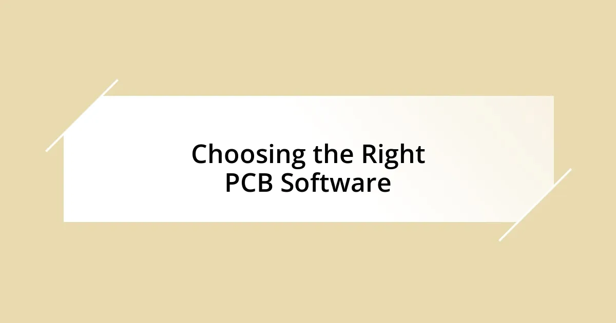 Choosing the Right PCB Software