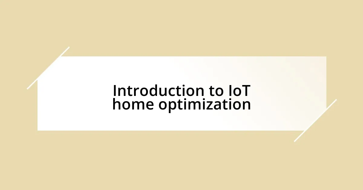 Introduction to IoT home optimization