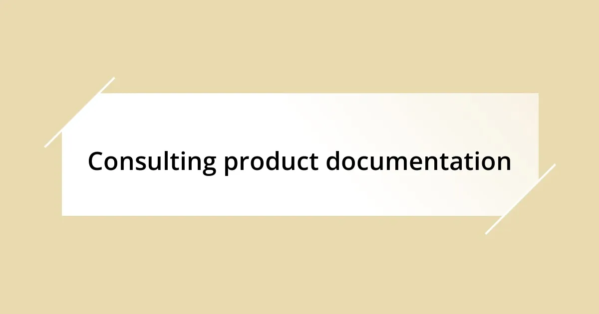 Consulting product documentation