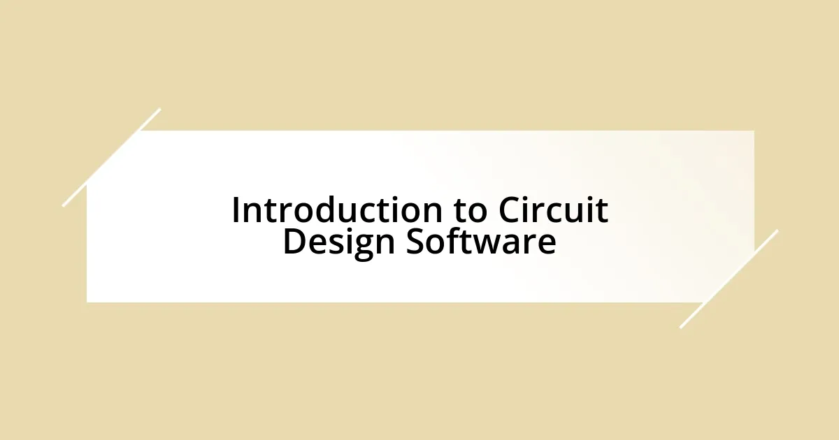 Introduction to Circuit Design Software