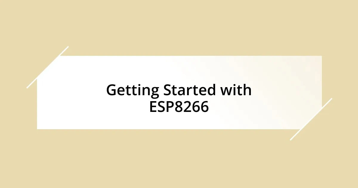 Getting Started with ESP8266