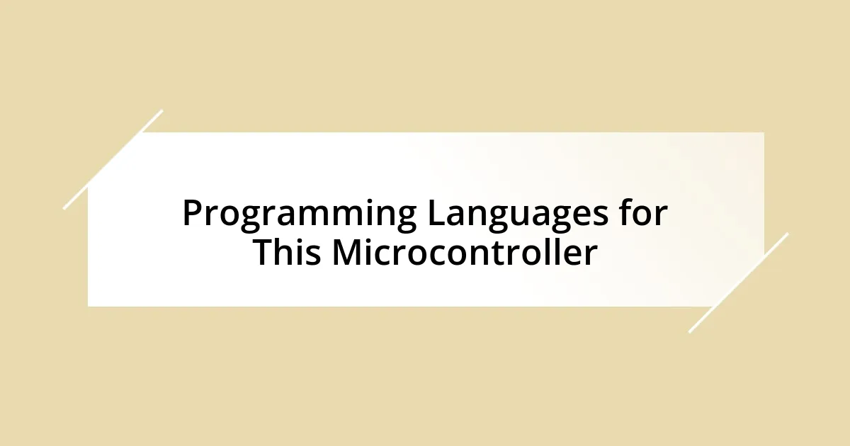 Programming Languages for This Microcontroller