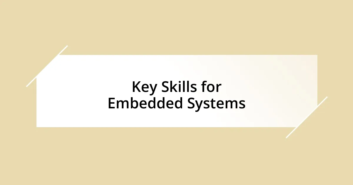 Key Skills for Embedded Systems