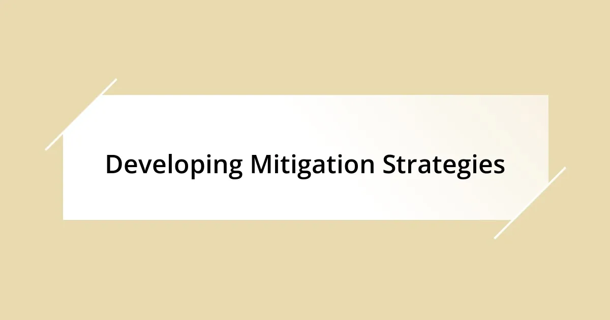 Developing Mitigation Strategies